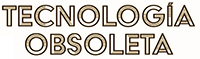 Tecnología Obsoleta