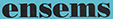 ensems